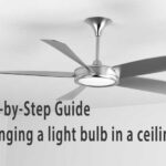 7 Step Guide To Changing a Light Bulb in a Ceiling Fan